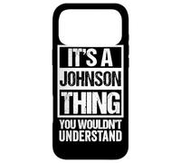 It's A Johnson Thing - You Wouldn't Understand - Family Name Coque pour iPhone 17 Pro Max