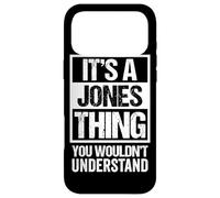 It's A Jones Thing - You Wouldn't Understand - Family Name Coque pour iPhone 17 Pro Max