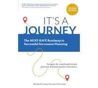 It's a Journey: The MUST-HAVE Roadmap to Successful Succession Planning