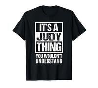 It's A Judy Thing You Wouldn't Understand - First Name T-Shirt