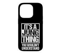 It's A Jung Thing You Wouldn't Understand Family Name Coque pour iPhone 14 Pro