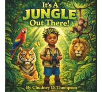 It's A JUNGLE Out There!