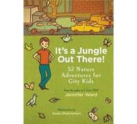 Its a Jungle Out There by Jennifer Ward Jennifer Ward (Auteur)