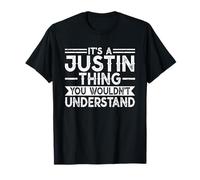 It's A Justin Thing You Wouldn't Understand Family Name T-Shirt