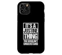 It's A Justine Thing You Wouldn't Understand First Name Coque pour iPhone 11 Pro