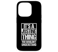 It's A Justine Thing You Wouldn't Understand First Name Coque pour iPhone 14 Pro