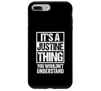 It's A Justine Thing You Wouldn't Understand First Name Coque pour iPhone 7 Plus/8 Plus