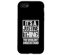 It's A Justine Thing You Wouldn't Understand First Name Coque pour iPhone SE (2020) / 7 / 8