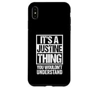 It's A Justine Thing You Wouldn't Understand First Name Coque pour iPhone XS Max