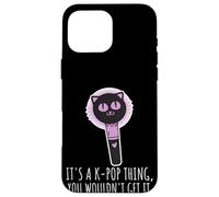 It's A K-Pop Thing You Wouldn't Get It Korean Boy Band Fan Coque pour iPhone 16 Pro Max