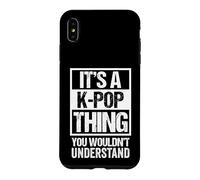 It's A K-Pop Thing You Wouldn't Understand Distressed Coque pour iPhone XS Max
