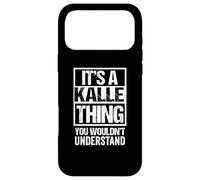 It's A Kalle Thing You Wouldn't Understand First Name Coque pour iPhone 17 Pro Max