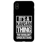 It's A Kansan Thing You Wouldn't Understand USA Kansas Coque pour iPhone XS Max