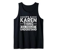 It's A Karen Thing You Wouldn't Understand Family Name Débardeur