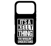 It's A Kelly Thing You Wouldn't Understand Coque pour iPhone 17 Pro