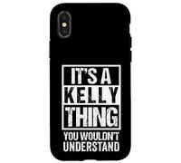 It's A Kelly Thing You Wouldn't Understand Coque pour iPhone X/XS