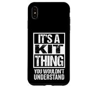 It's A Kit Thing You Wouldn't Understand First Name Nickname Coque pour iPhone XS Max