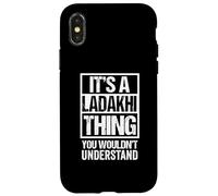 It's A Ladakhi Thing You Wouldn't Understand Leh Kargil Coque pour iPhone X/XS