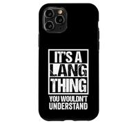 It's A Lang Thing You Wouldn't Understand Last/Family Name Coque pour iPhone 11 Pro