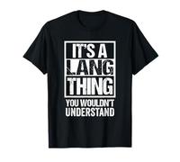 It's A Lang Thing You Wouldn't Understand Last/Family Name T-Shirt