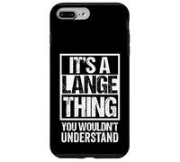 It's A Lange Thing You Wouldn't Understand Last/Family Name Coque pour iPhone 7 Plus/8 Plus