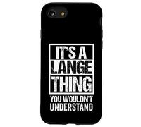 It's A Lange Thing You Wouldn't Understand Last/Family Name Coque pour iPhone SE (2020) / 7/8