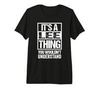 It's A Lee Thing You Wouldn't Understand First Name T-Shirt Haut de Gamme