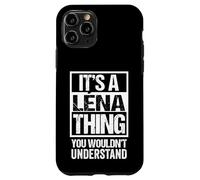 It's A Léna Thing You Wouldn't Understand First Name Lena Coque pour iPhone 11 Pro