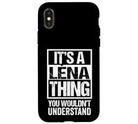 It's A Léna Thing You Wouldn't Understand First Name Lena Coque pour iPhone X/XS