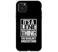 It's A Lene Thing You Wouldn't Understand First Name Coque pour iPhone 11 Pro Max