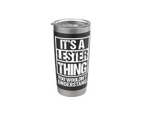 It's A Lester Thing You Wouldn't Understand - First Name Gobelet isotherme en acier inoxydable double paroi