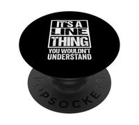 It's A Line Thing You Wouldn't Understand First Name PopSockets PopGrip Adhésif