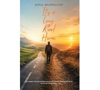 Its a Long Road Home: A reflective journey through the second half of life, where the path inward leads to peace, purpose, and self-discovery.