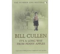 It's a Long Way from Penny Apples Cullen, Bill (Auteur)