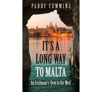It's a Long Way to Malta: An Irishman's 'Gem in the Med'