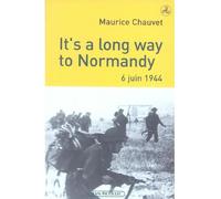 It's a long way to Normandy - 6 juin 1944 - Maurice Chauvet - Picollec - broché - Récit
