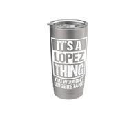 It's A López Thing - You Wouldn't Understand Family Name Gobelet isotherme en acier inoxydable double paroi