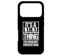 It's A Lulu Thing You Wouldn't Understand Coque pour iPhone 17 Pro