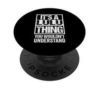 It's A Lulu Thing You Wouldn't Understand PopSockets PopGrip Adhésif