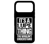 It's A Lupe Thing You Wouldn't Understand First Name Coque pour iPhone 17 Pro Max