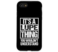 It's A Lupe Thing You Wouldn't Understand First Name Coque pour iPhone SE (2020) / 7/8