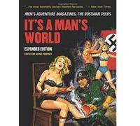 It's a Man's World : Men's Adventure Magazines, The Postwar Pulps - [Version Originale] Inconnu (Auteur)