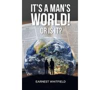 It's a Man's World! Or Is It?