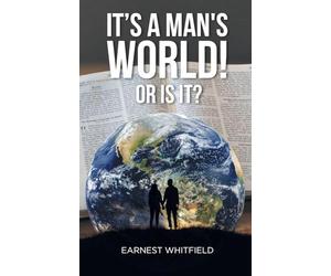 It's a Man's World! Or Is It?