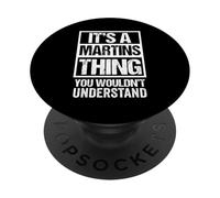 It's A Martins Thing You Wouldn't Understand Surname Name PopSockets PopGrip Adhésif