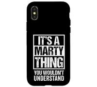 It's A Marty Thing You Wouldn't Understand First Name Coque pour iPhone X/XS