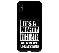 It's A Marty Thing You Wouldn't Understand First Name Coque pour iPhone XS Max