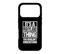 It's A Maryland Thing You Wouldn't Understand Annapolis Coque pour iPhone 17 Pro