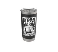 It's A Masha Thing You Wouldn't Understand Gobelet isotherme en acier inoxydable double paroi