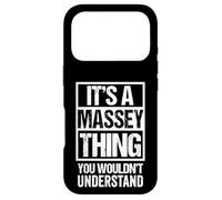 It's A Massey Thing You Wouldn't Understand Coque pour iPhone 17 Pro